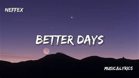 Neffex Better Days Lyrics Youtube