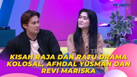 Kisah Raja Dan Ratu Drama Kolosal Afhdal Yusman Dan Revi Mariska