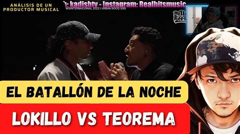 La Mejor Batalla Incre Ble Lokillo Vs Teorema Reacci N Fms