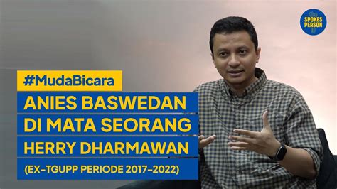 Anies Baswedan Di Mata Seorang Herry Dharmawan TGUPP Periode 2017