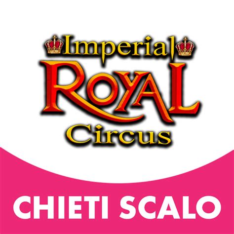 Imperial Royal Circus A Chieti Scalo Biglietti Scontati Online