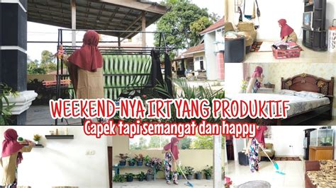 WEEKEND NYA IRT YANG PRODUKTIF Kegiatan Ibu Rumah Tangga YouTube