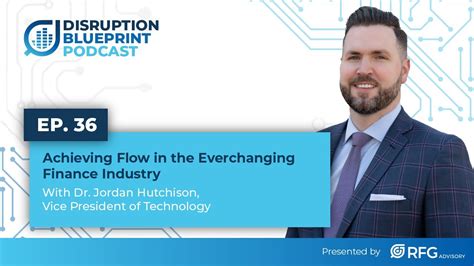 EP 36 ACHIEVING FLOW IN THE EVERCHANGING FINANCE INDUSTRY WITH DR