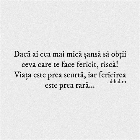 Dacă Ai Cea Mai Mică șansă Să Obții Ceva Care Te Face Fericit Riscă