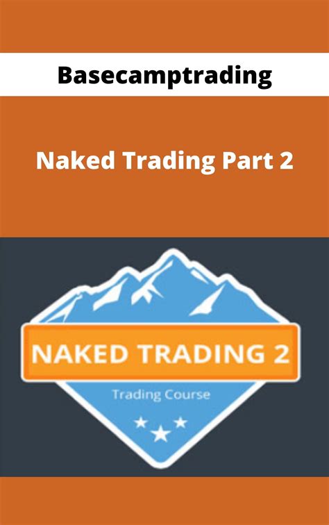 Basecamptrading Naked Trading Part Kilocourse