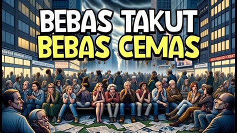 Mengatasi Rasa Cemas Dan Takut YouTube