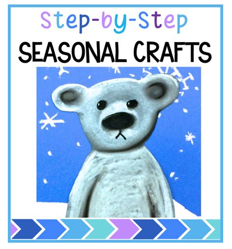 Step by Step seasonal crafts - Whimsy Workshop Teaching