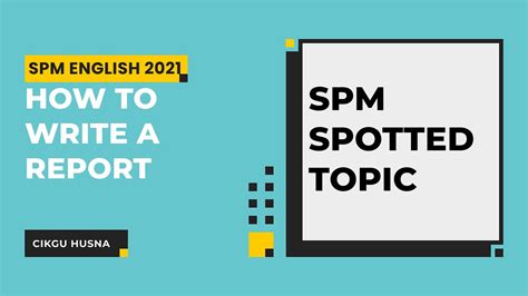 How To Write A Report Spm English 2021 Spm Spot Topic Youtube