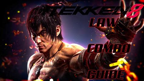 Tekken 8 Law Combo Guide Youtube