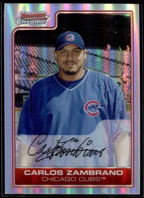 2006 Bowman Chrome Refractor Carlos Zambrano 46 Cubs EBay