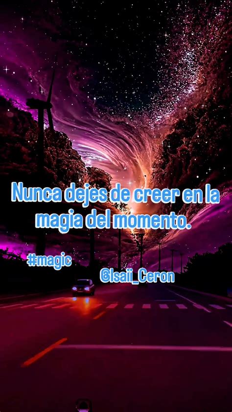 Nunca Dejes De Creer En La Magia Del Momento YouTube