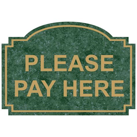 Please Pay Here Engraved Sign Egre 15748 Gldonverde Customer Policies