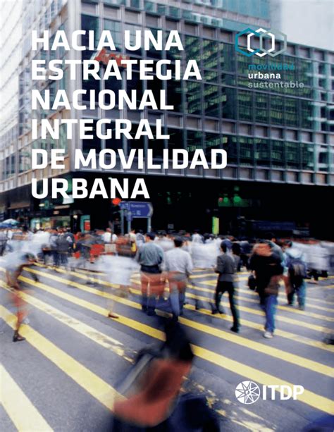 Hacia Una Estrategia Nacional Integral De Movilidad