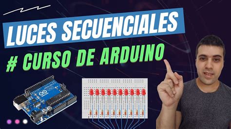 Secuenciadores Con Luces Leds Salidas Digitales En Arduino💡 Youtube