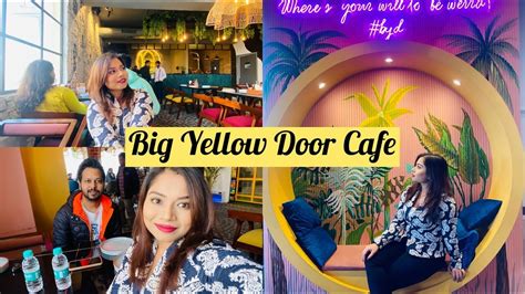 Big Yellow Door Cafe Most Instaworthy And Affordable Cafe In Noida