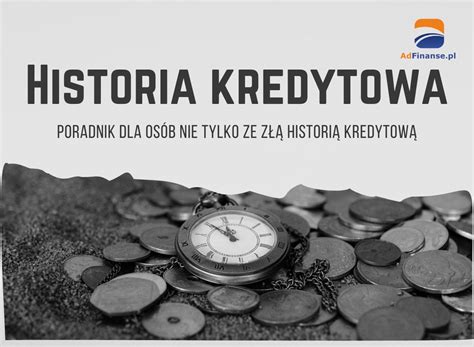 Historia Kredytowa Jak Budowa Pozytywn Histori W Bik