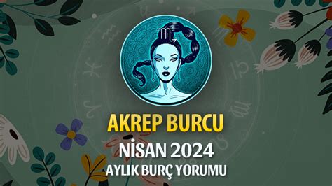 Akrep Burcu Nisan Yorumu