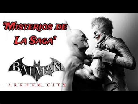 Batman Arkham City Misterios De La Saga Parte