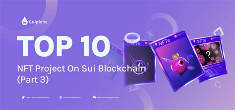 Top 10 NFT Projects On Sui Blockchain Part 3