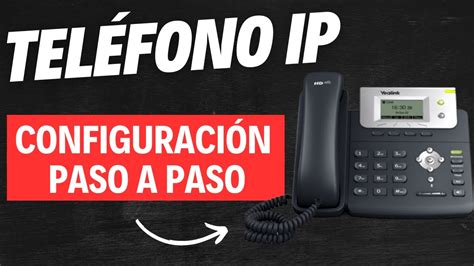 C Mo Configurar Y Utilizar Un Tel Fono Ip Yealink Sip T Gu A