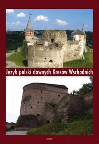 Język polski dawnych Kresów Wschodnich t 3 Semper Publishers