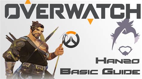 Overwatch Basic Hanzo Guide Beginners Youtube