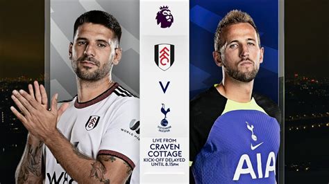 Fulham Vs Tottenham Full Match Replay Premier League