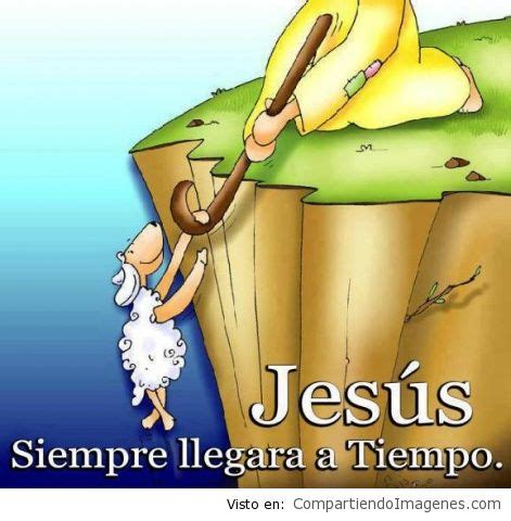 Jes S Siempre Llega A Tiempo Imagenes Cristianas Para Facebook