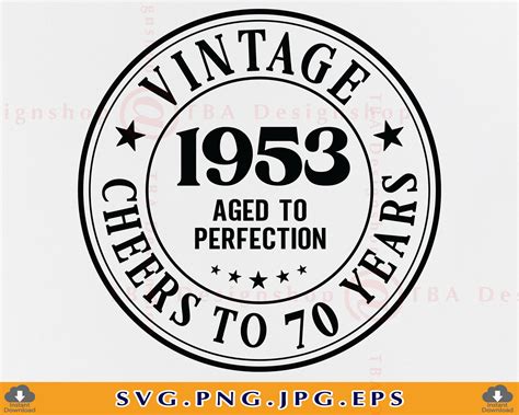 70 Birthday Svg 70th Birthday Svg Vintage 1953 Aged To Etsy