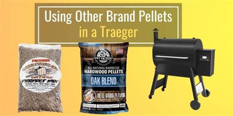 Using Other Brand Pellets In A Traeger Explained