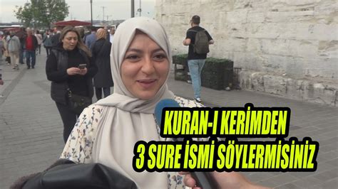 Kuran ı Kerimden 3 Sure İsmi Söylermisiniz YouTube