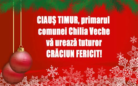 CIAUŞ TIMUR primarul comunei Chilia Veche vă urează CRĂCIUN FERICIT