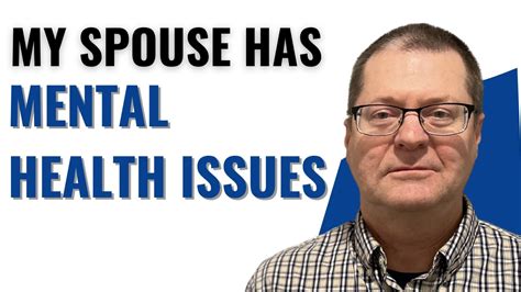 My Spouse Has A Serious Mental Health Problem Ask Dr Clarke Youtube