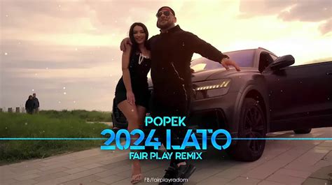 POPEK 2024 LATO FAIR PLAY REMIX Pobierz MP3 Za Darmo