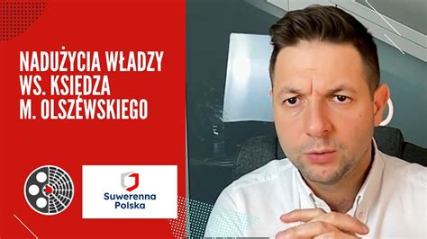 Patryk Jaki Nadużycia władzy ws ks M Olszewskiego YouTube