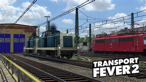 Transport Fever 2 Tutorial Rangierverkehr Erstellen YouTube