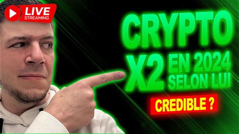 Crypto X2 en Bull Run 2024 selon lui Crédible LIVE YouTube