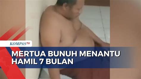 Tega Mertua Di Pasuruan Bunuh Menantu Yang Hamil 7 Bulan YouTube