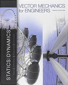 Vector Mechanics For Engineers Statics And Dynamics Ferdinand Beer