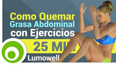 Como Quemar Grasa Abdominal Rapidamente En Casa Con Ejercicios Youtube