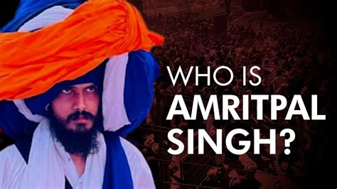 Who Is Amritpal Singh Pro Khalistan Leader Behind The Ajnala Attack