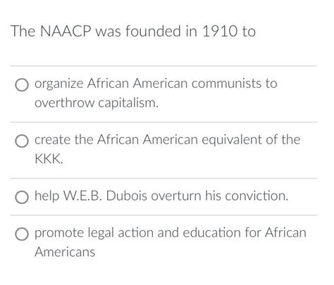 The Naacp Was Founded In 1910 To Organize African