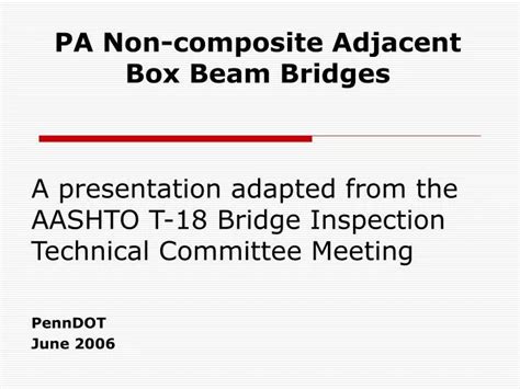 Ppt Pa Non Composite Adjacent Box Beam Bridges Powerpoint