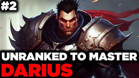 Unranked To Master 2 Season 13 Darius Gameplay Best Darius Builds