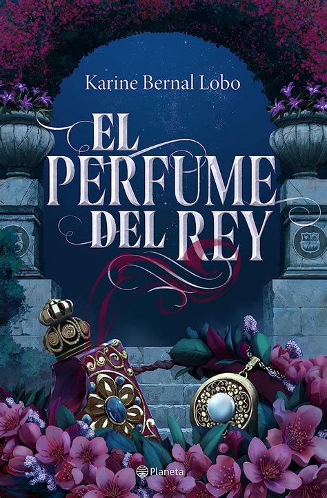 Amazon El Perfume Del Rey Infantil Y Juvenil Spanish Edition