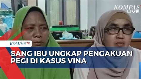 Yakini Anaknya Tak Terlibat Kasus Vina Ibunda Saat Kejadian Pegi