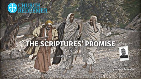 The Scriptures Promise Jude 5 Luke 2413 35 Pastor Ewerton Decastro Logos Sermons