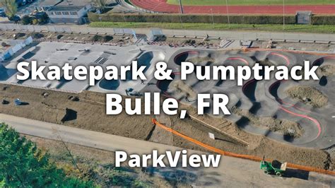 Skatepark Pumptrack Bulle FR Schweiz 2021 ParkView Tour 347