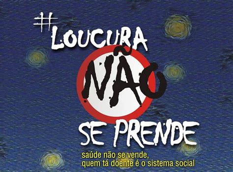 Luta Antimanicomial Completa 30 Anos No Brasil Sob Ataque Da Onda