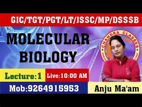 LECTURE 1 MOLECULAR BIOLOGY TGT PGT LT GIC DSSSB JSSC ASSISTANT